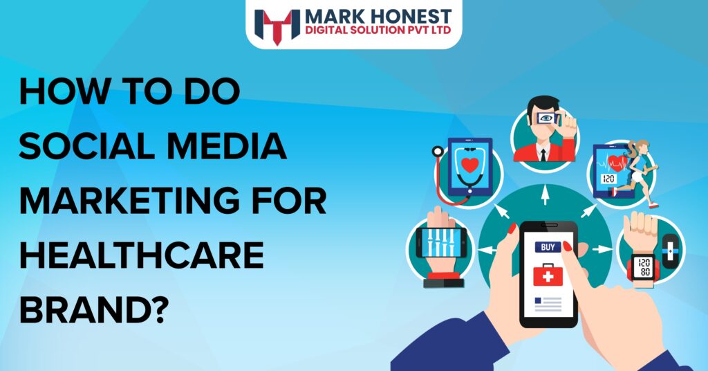 How To Do Social Media Marketing for Healthcare Brand